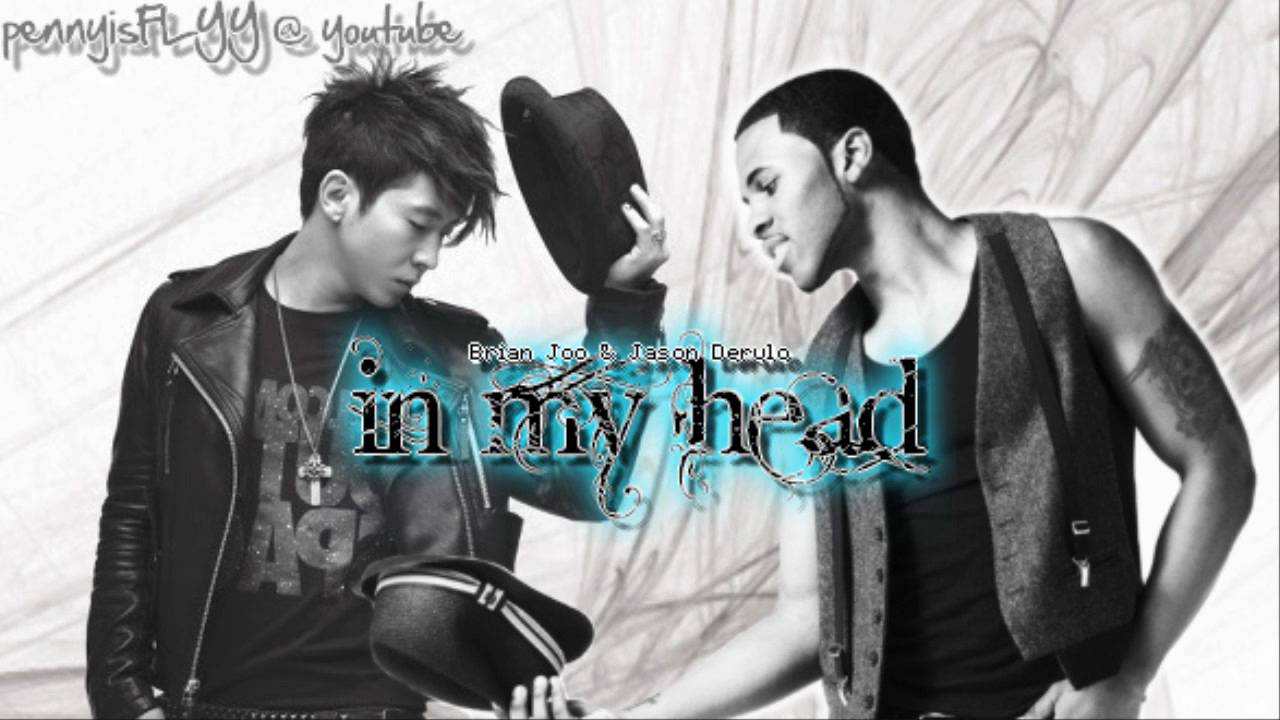 Brian Joo & Jason Derulo - In My Head (mashup)