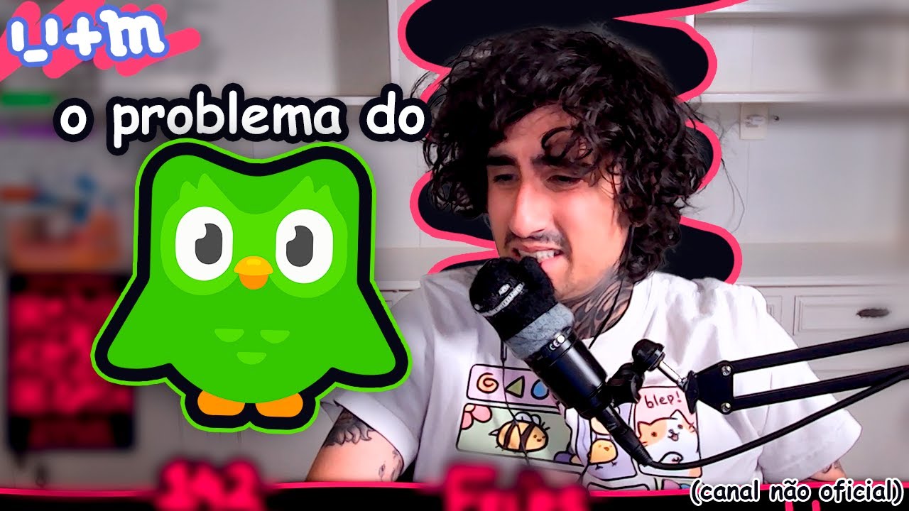 FELPS falando sobre o PROBLEMA do DUOLINGO