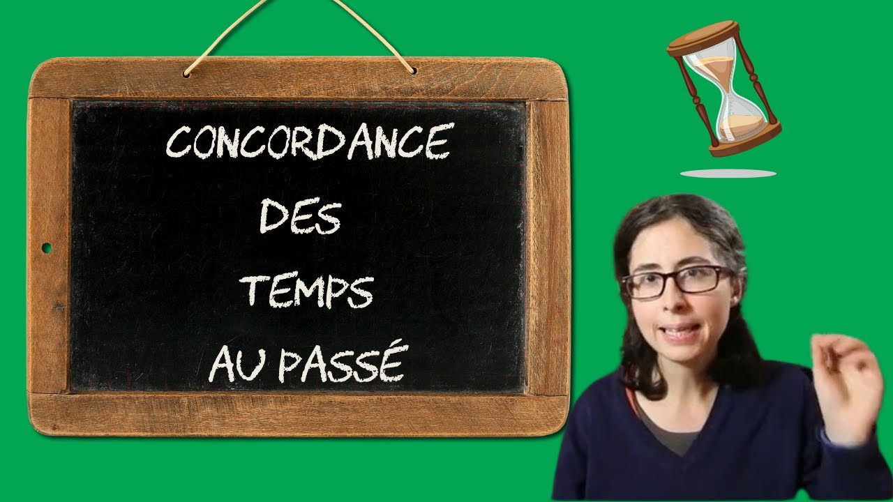 La concordance des temps au passé (temps de la principale 3/5)