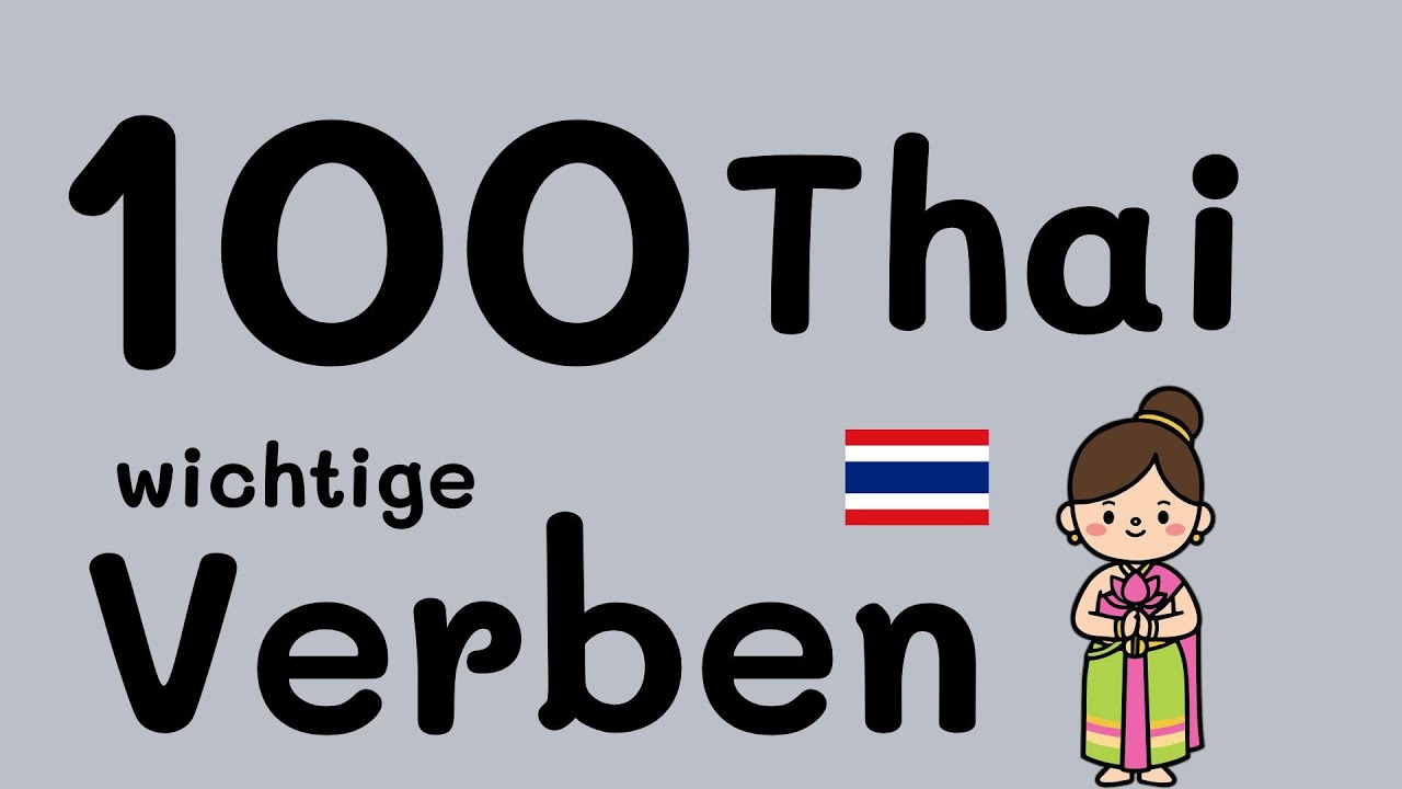100 Wichtige Verben Thai lernen-Grundwortschatz