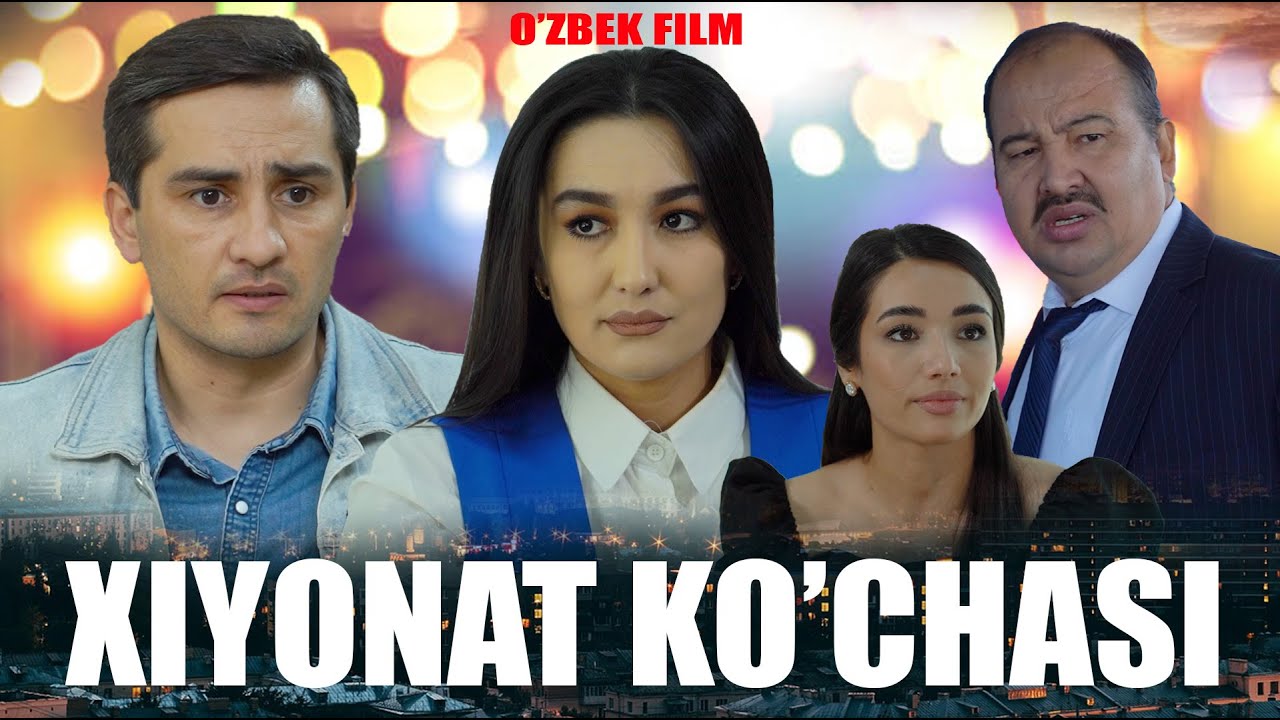 Xiyonat ko'chasi (o'zbek kino) Хиёнат кўчаси (ўзбек кино)