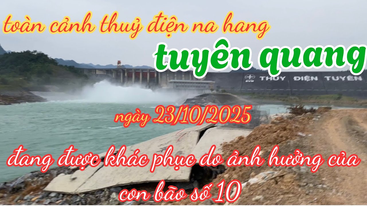 TOÀN CẢNH THUỶ ĐIỆN NA HANG TUYÊN QUANG. ĐANG ĐƯỢC KHẮC PHỤC DO ẢNH HƯỞNG CỦA CƠN BÃO SỐ 10.