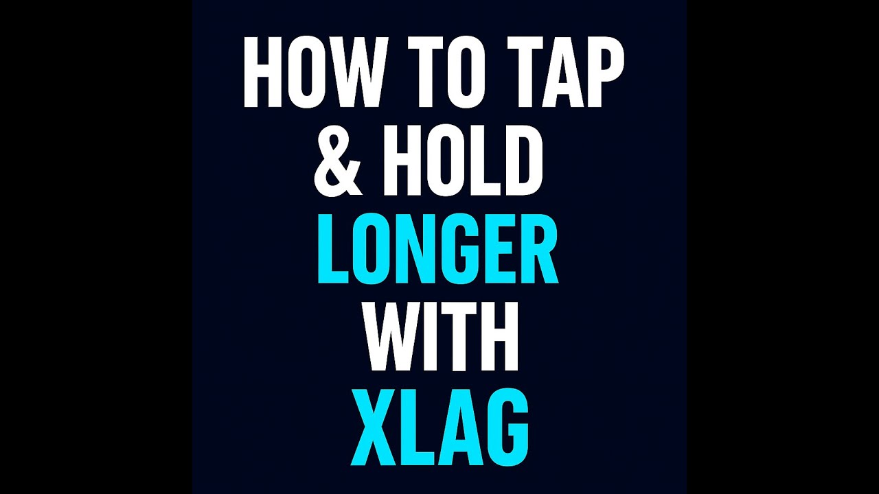 how to hold longer with xlag