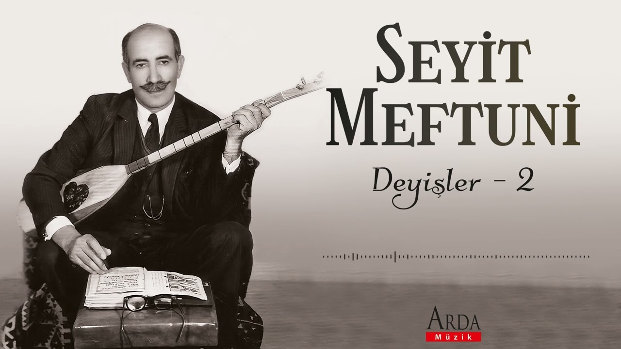 Seyit Meftuni - Kerbela Çölüne Vardım | Deyişler -2 | © Arda Müzik 2022