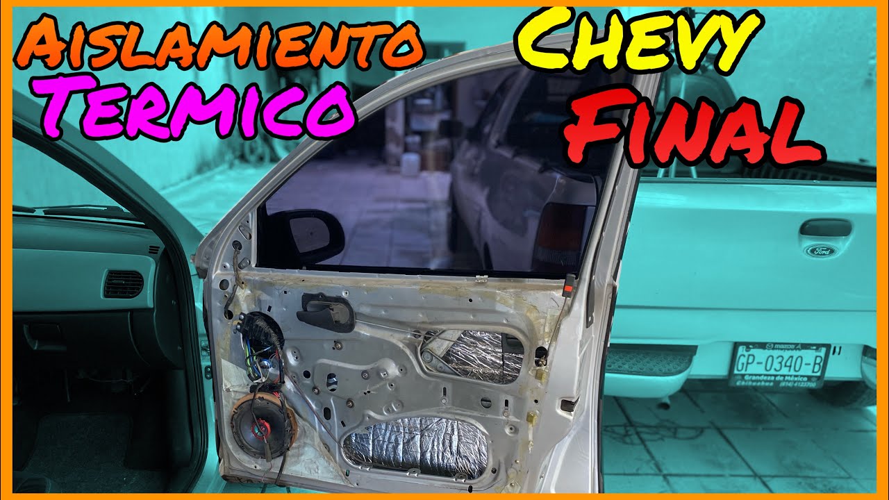Insonorizar coche AISLAMIENTO térmico AUTOMOTRIZ(chevrolet chevy, corsa, sail, classic)Omar Guillen