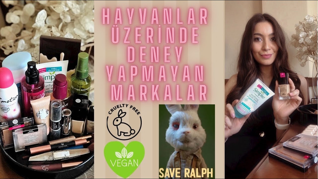 HAYVANLAR &Uuml;ZERİNDE DENEY YAPMAYAN MARKALAR 🐇|| VEGAN KOZMETİK &Uuml;R&Uuml;NLER ✨deney yapan markalar