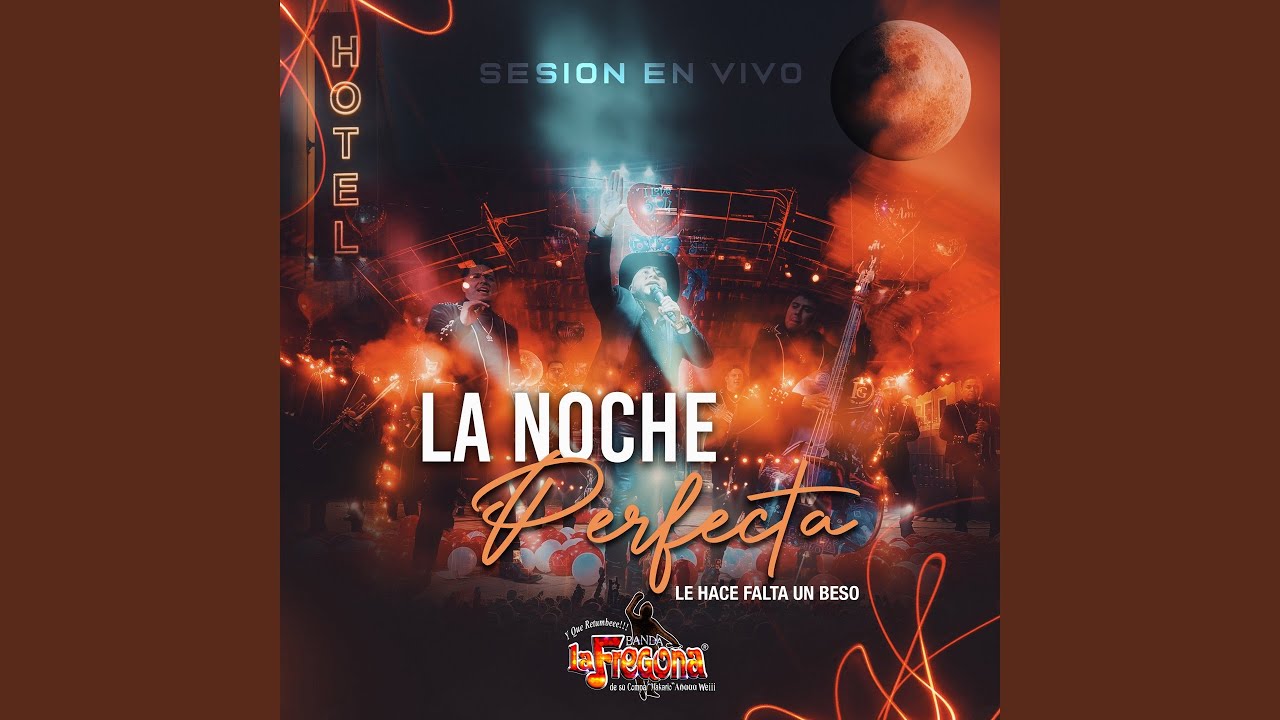 La Noche Perfecta / Le Hace Falta Un Beso (Sesión En Vivo)