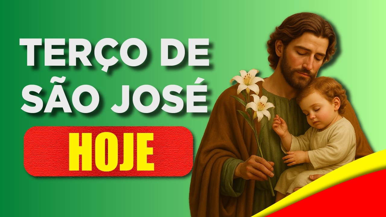 TERÇO DE SÃO JOSÉ HOJE