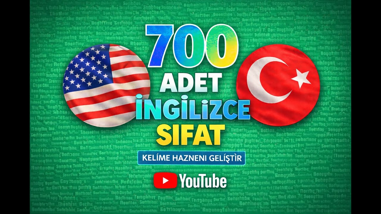 EN ÇOK KULLANILAN İNGİLİZCE 700 SIFAT