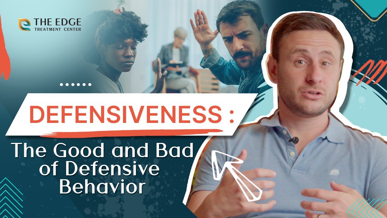 Defensiveness: The Good and Bad of Defensive Behavior