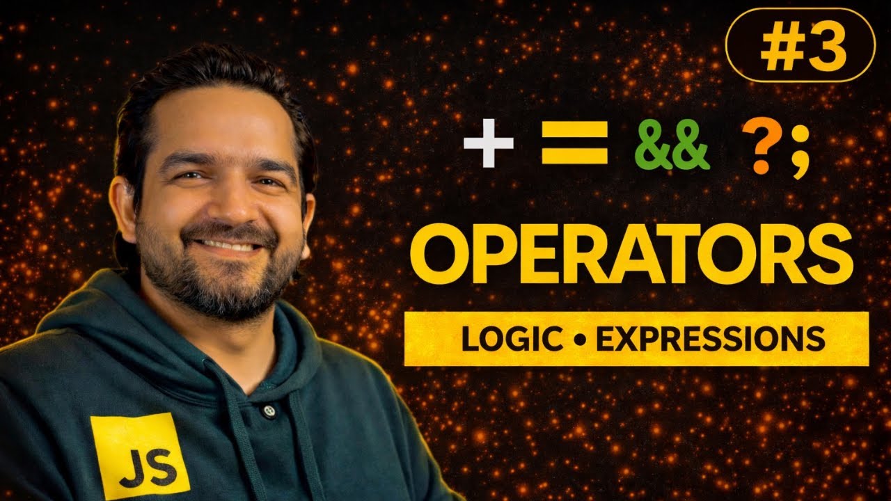 JavaScript Operators Explained | Arithmetic, Logical, Ternary & More | JS Mastery #3