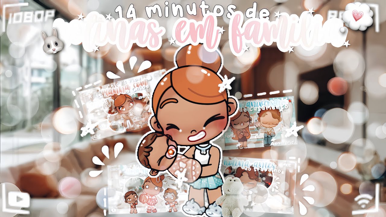 𖦹 14 minutos de *ROTINAS EM FAMÍLIA* 💭💗🐰