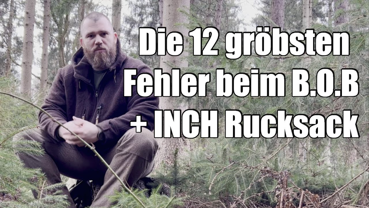 INCH Rucksack und BOB die 12 gr&ouml;bsten Fehler die ihr bedenken solltet | Fluchtrucksack Tipps
