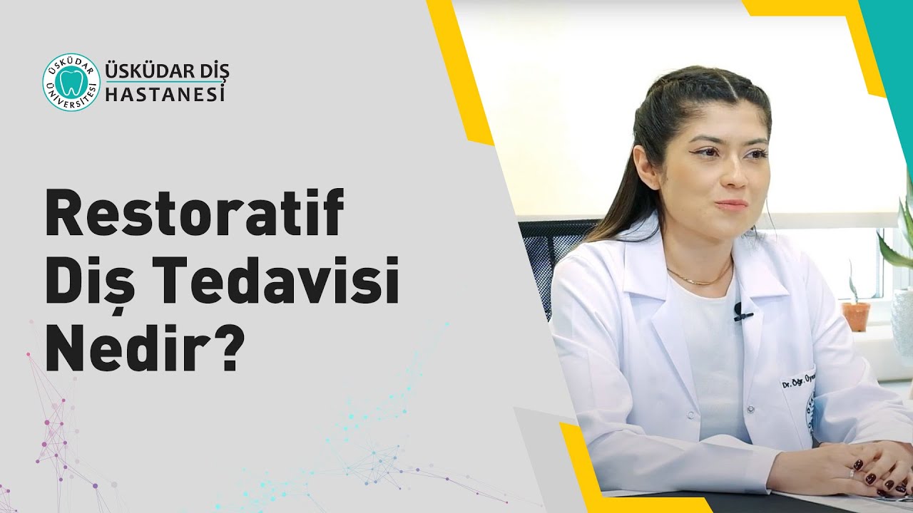 Restoratif Diş Tedavisi Nedir?