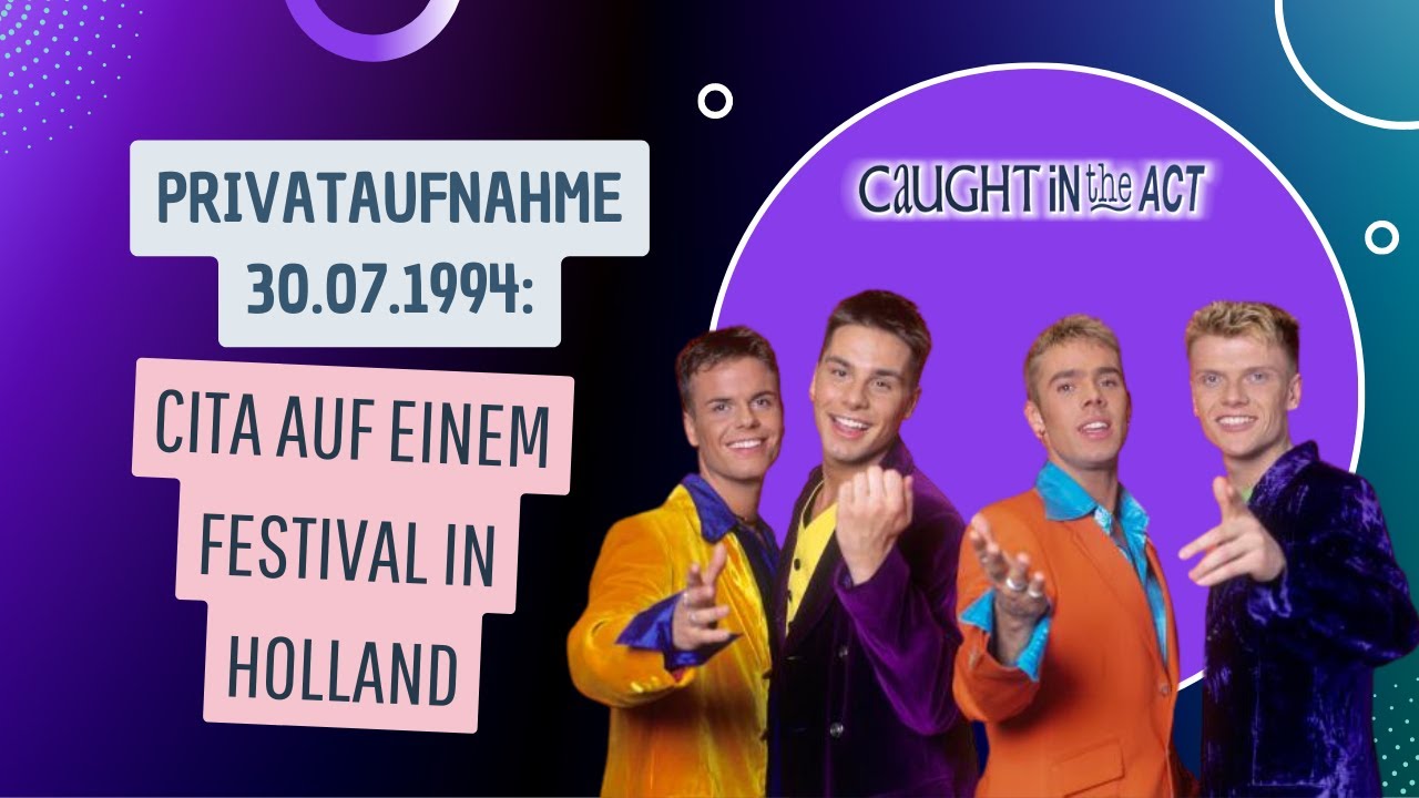Caught In The Act | Festival in Holland | 30.07.1994 (Privataufnahme)