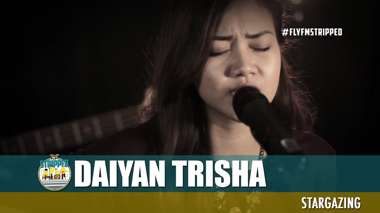 Daiyan Trisha - Stargazing #FlyFmStripped
