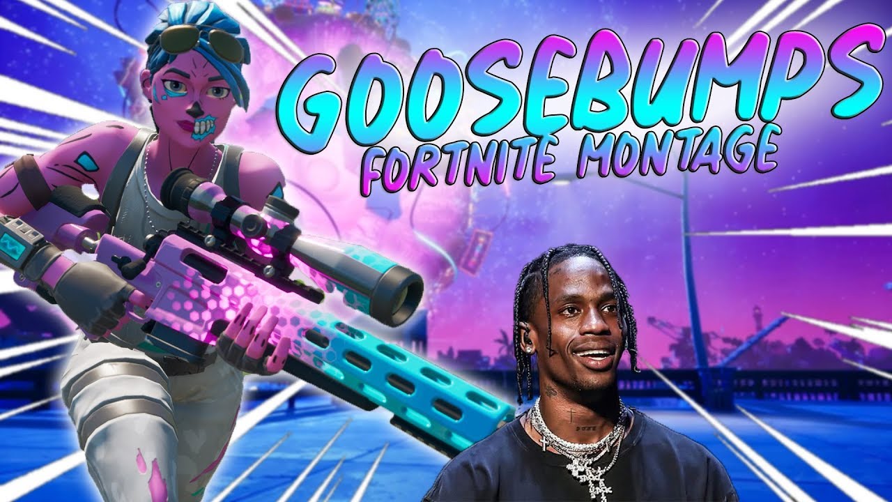 Fortnite Montage - "GOOSEBUMPS" (Travis Scott)