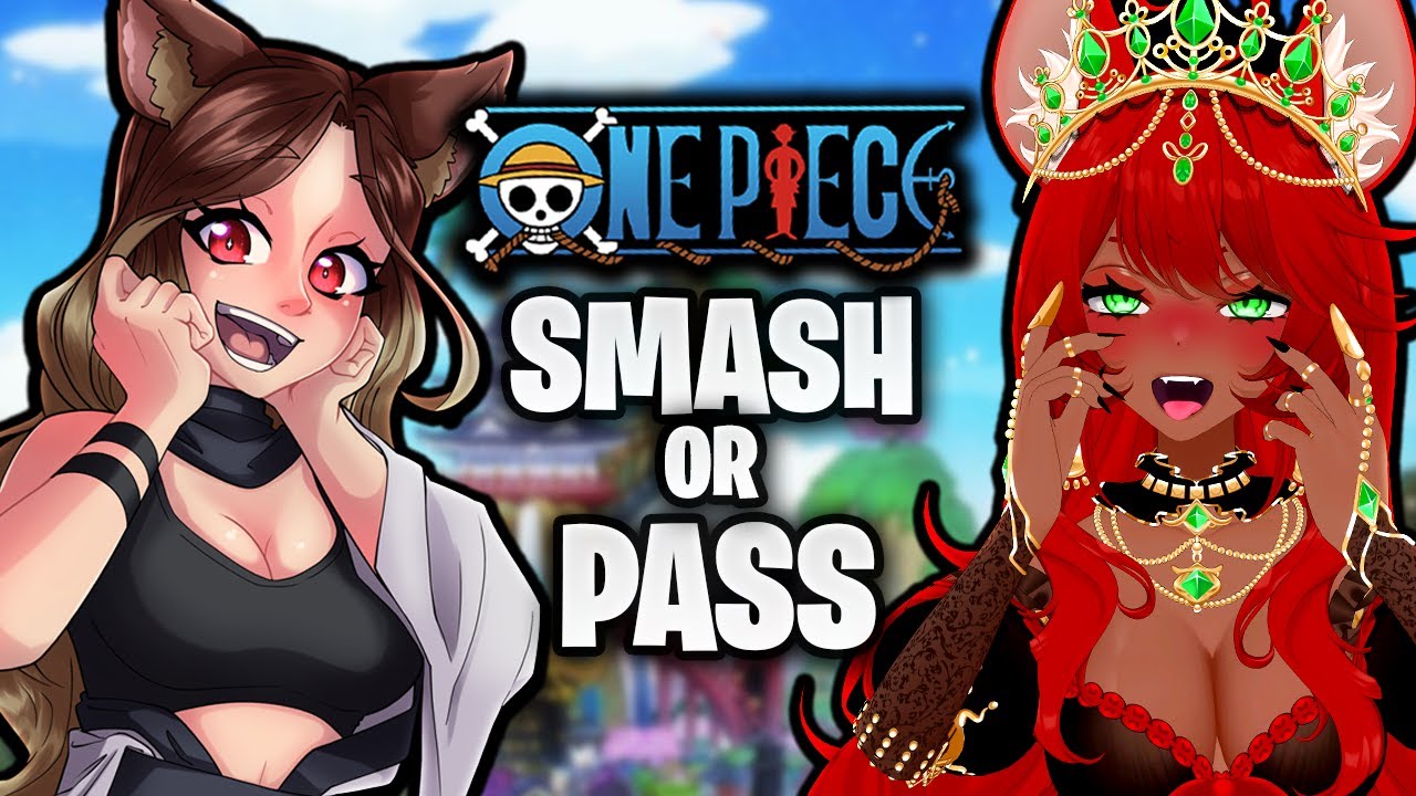 ONE PIECE SMASH OR PASS ft @JamiUwU