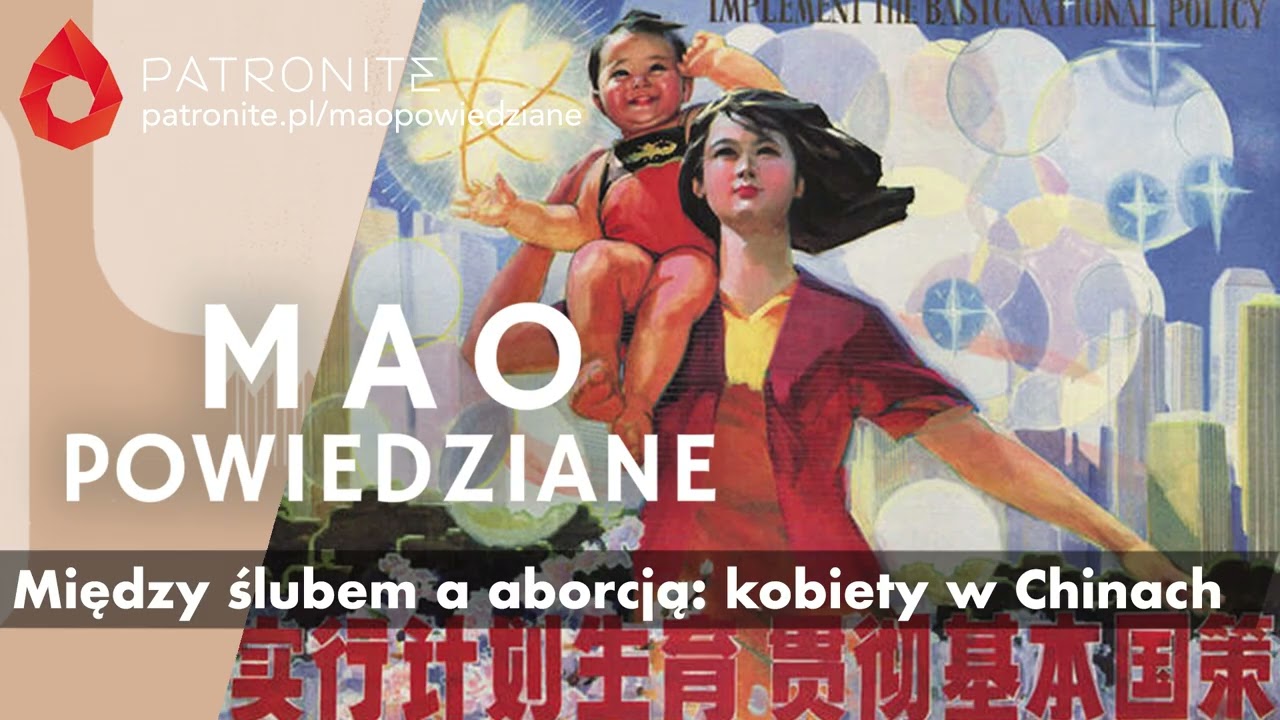 Mao Powiedziane #147 – Między ślubem a aborcją: kobiety w Chinach