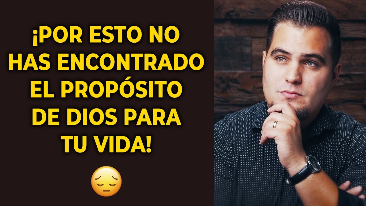 ¡NO TE VAYAS DE LA TIERRA SIN SABER EL PROPÓSITO DE DIOS PARA TU VIDA!