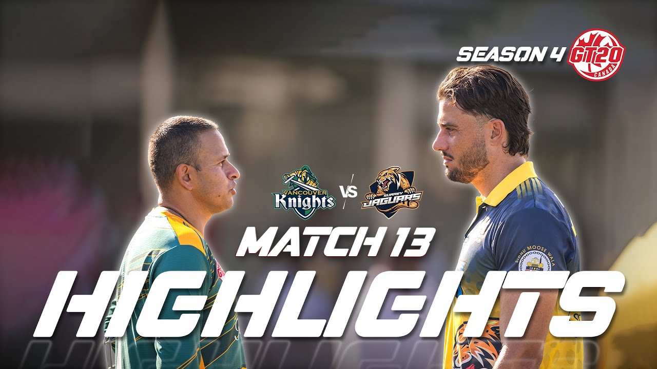 GT20 Canada Season 4 | Match - 13 | Vancouver Knights vs Surrey Jaguars | Highlights