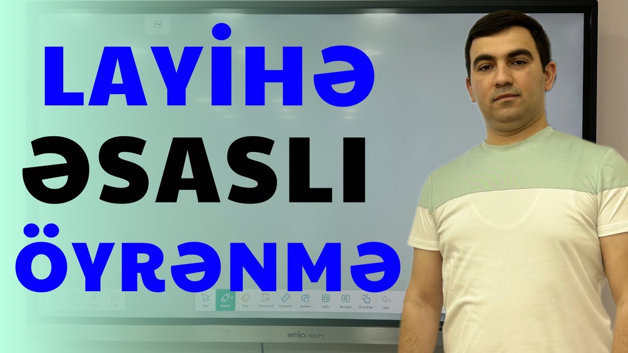 Layihə Əsaslı Öyrənmə. Təlimçi Coşqun Namazov (051-580-94-28)
