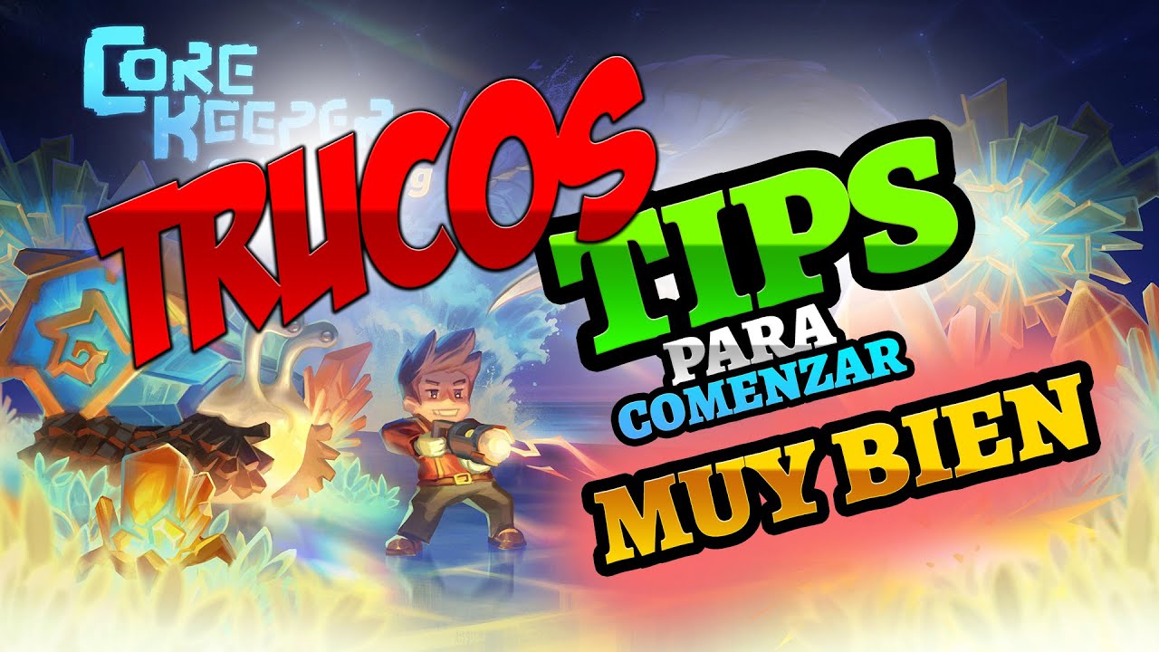 *** CONSEJOS   +  TIPS  +   BUEN COMIENZO  ***     CORE KEEPER