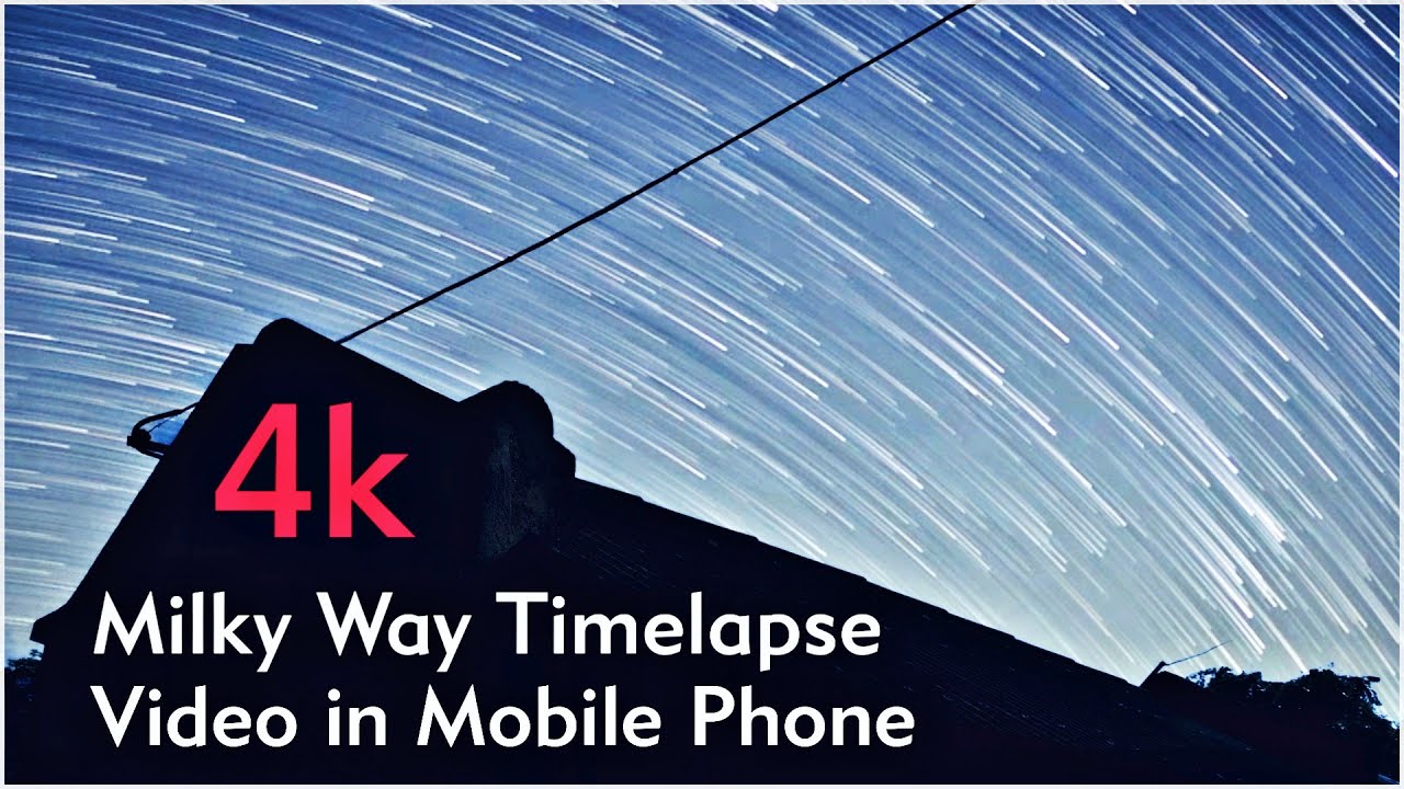 Milky Way Timelapse Videography using Mobile Phone Camera । Star Timelapse video tutorial in Hindi