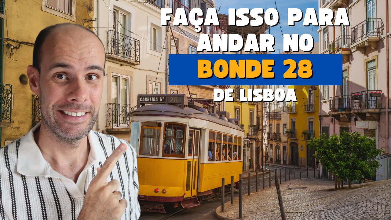 Como andar no Bonde 28 de Lisboa