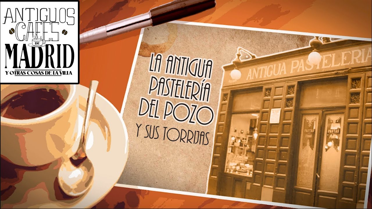 La Antigua Pastelería del Pozo. La pastelería más antigua de Madrid | #AntiguosCafésdeMadrid