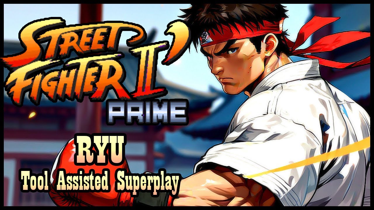 【TAS】STREET FIGHTER II: PRIME 0.55 (ARCADE \ 2025) - RYU