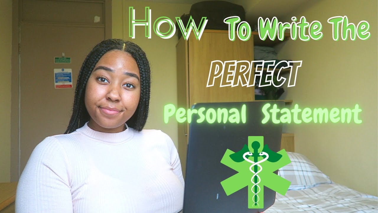 HOW TO WRITE THE PERFECT PERSONAL STATEMENT FOR MEDICINE