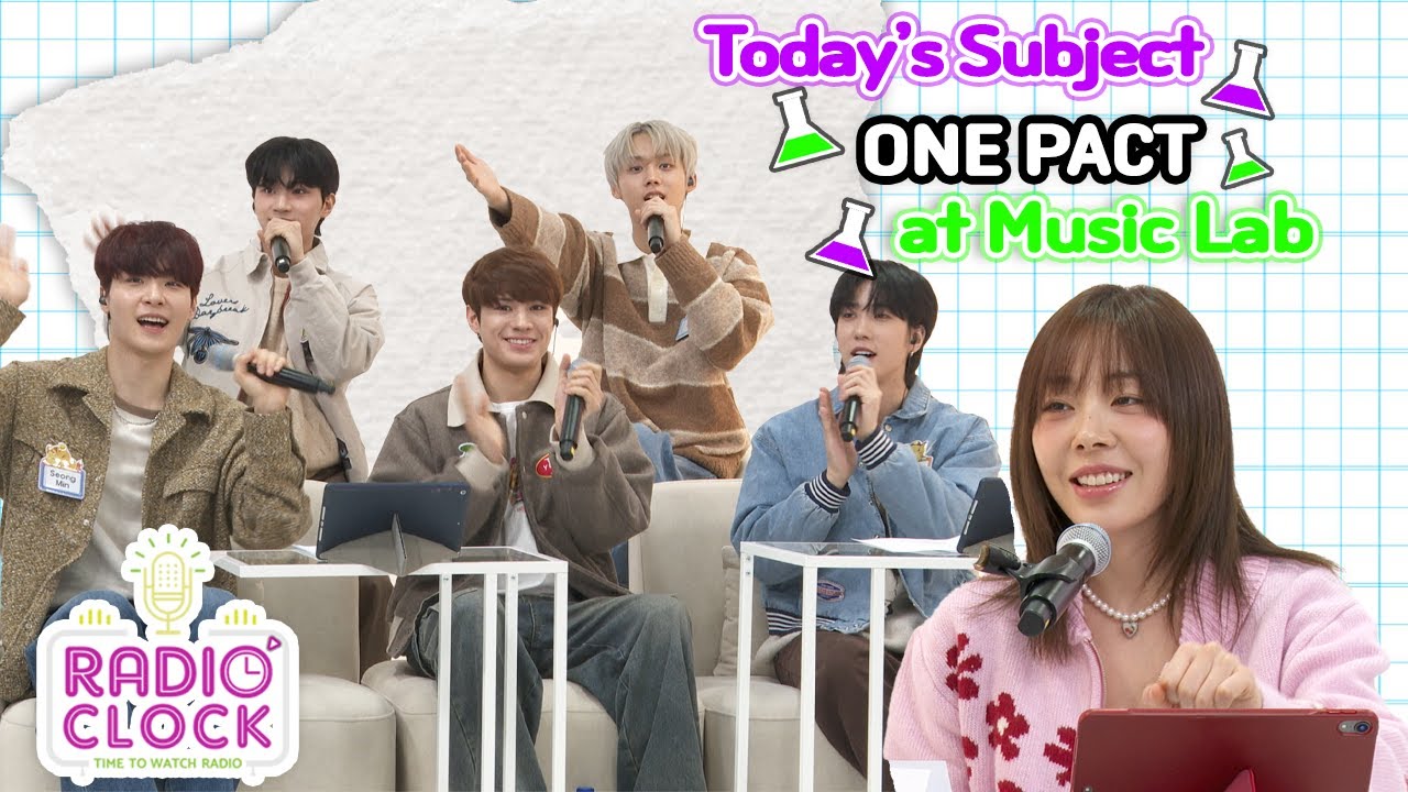 Today’s Subject ONE PACT (원팩트) at Music Lab [DJ Ashley's Radio' Clock]
