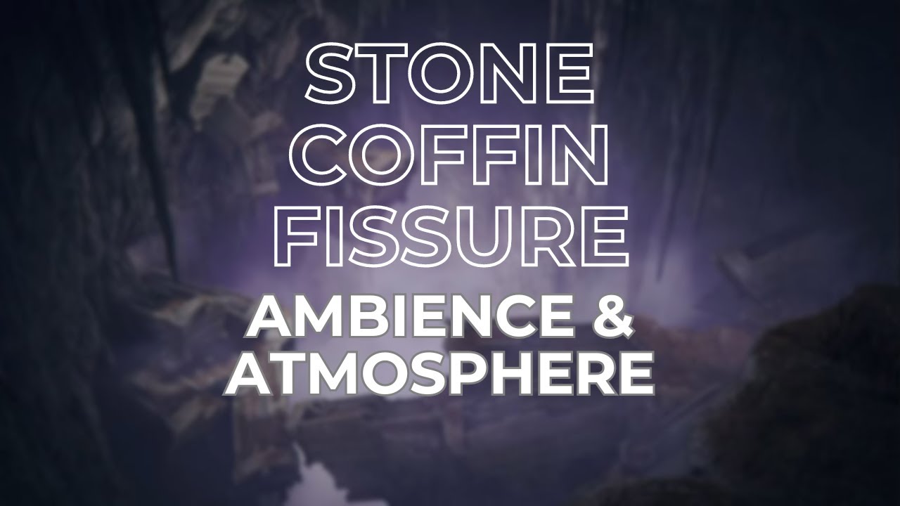 Ambient Souls - Stone Coffin Fissure | One Hour of Elden Ring Ambience & Atmosphere