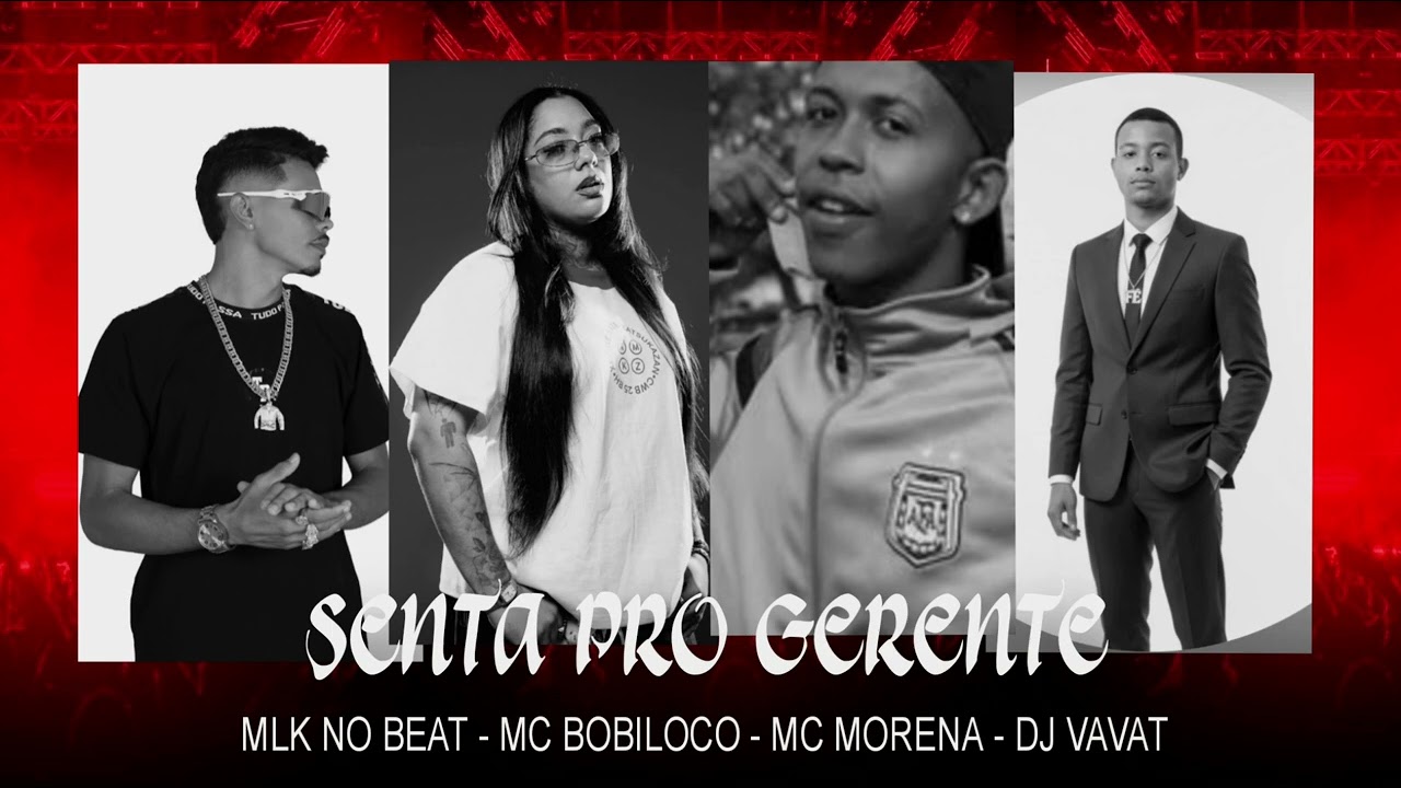 SENTA PRO GERENTE - ( REMIX PUTARIA VS MELODIA ) MLK NO BEAT - MC BOBILOCO - MC MORENA - DJ VAVAT