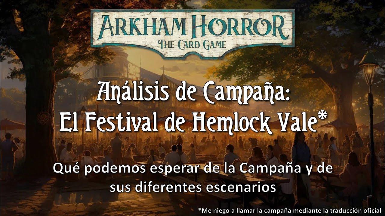 Arkham Horror LCG - Análisis de El Festival de Hemlock Vale (Sin Spoilers)