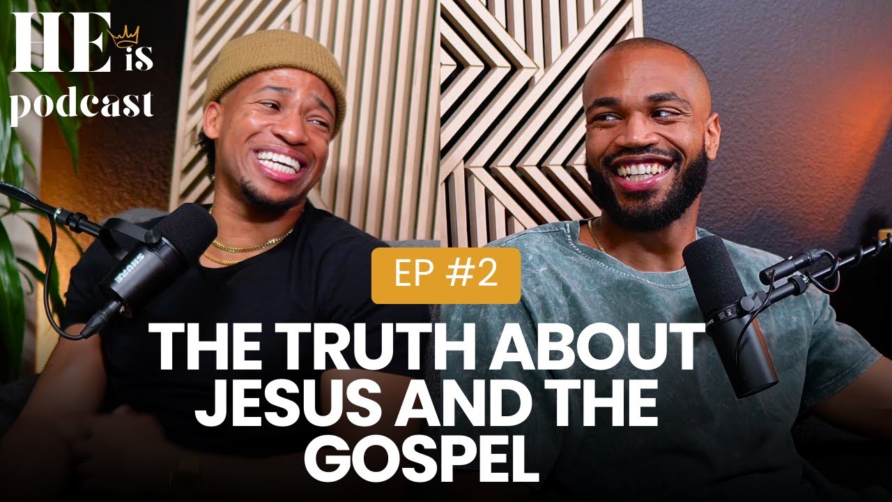 The Truth About Jesus And The Gospel (HE iS Ep. 2)