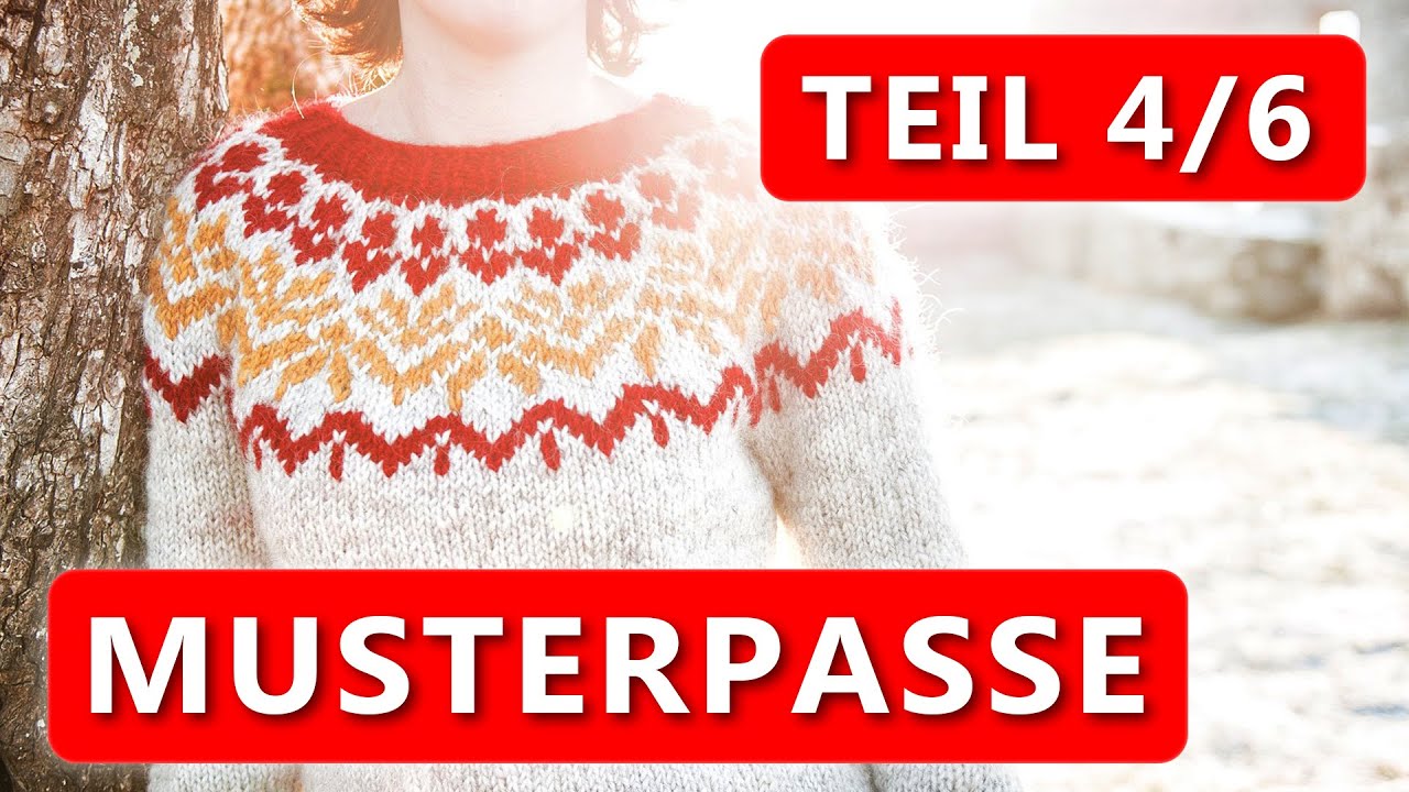 Islandpullover stricken - Musterpasse - Teil 4 der Strickreihe 