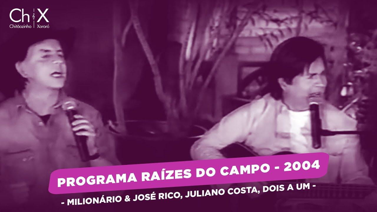 Chitãozinho & Xororó - Programa Raízes do Campo 2004