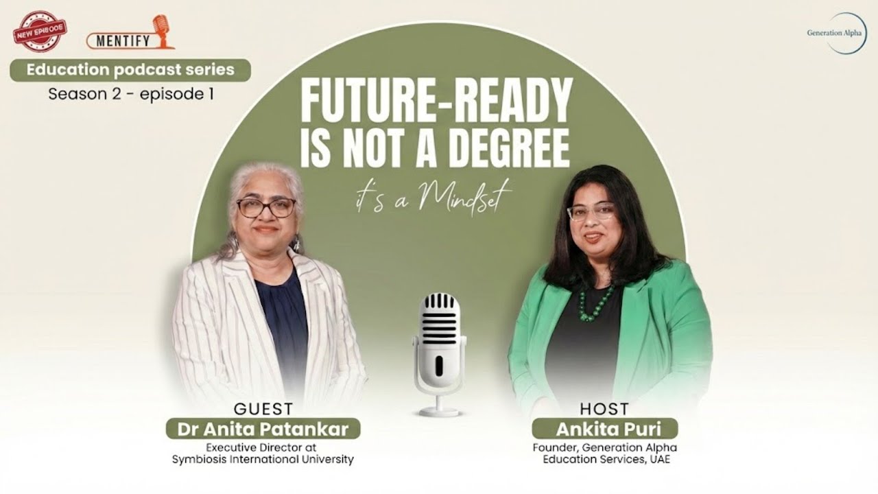 Future Ready is Not a Degree Its a Mindset | Mentify Se 2 – Ep 1 | Ankita Puri X Dr Anita Patankar