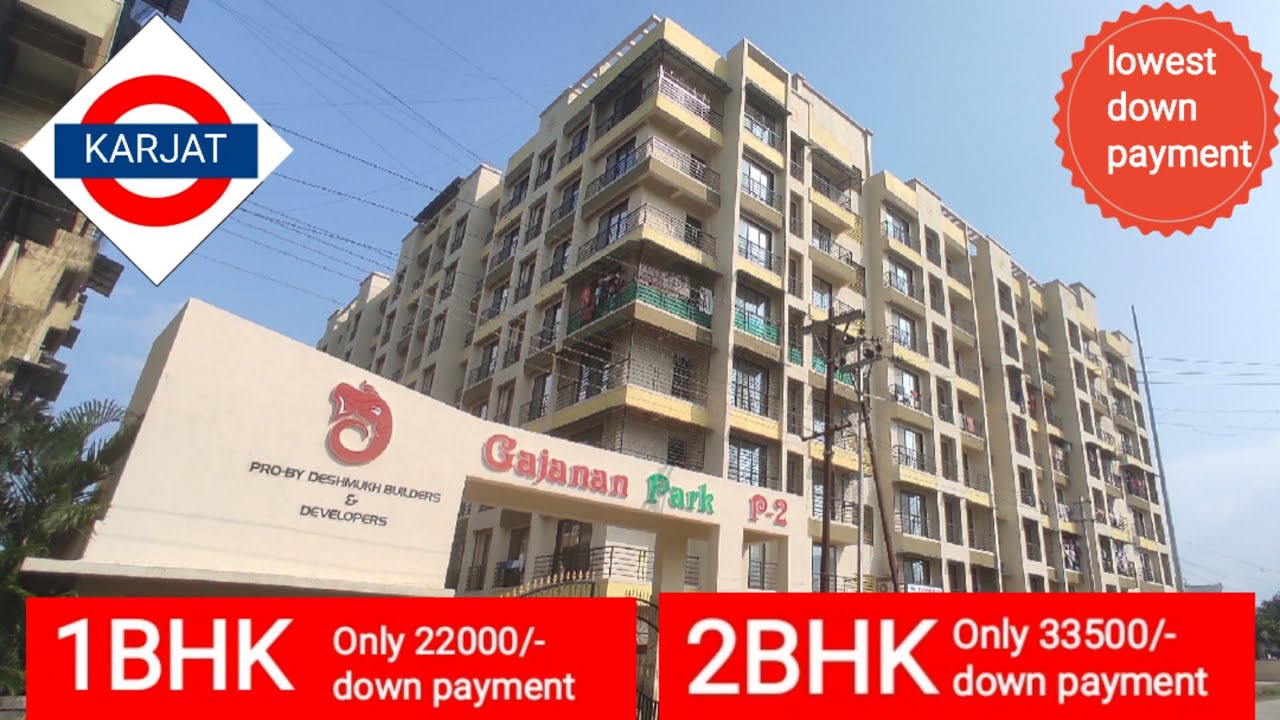 1BHK / 2BHK AT KARJAT / PROPERTY NEAR MUMBAI /  GOOD LOCATION FOR 2ND HOME / GAJANAN PARK / PROJECT