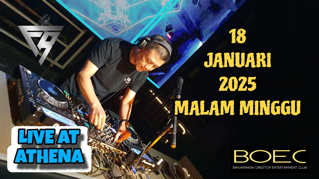 DJ FREDY LIVE AT ATHENA 18 JANUARI 2025 MALAM MINGGU