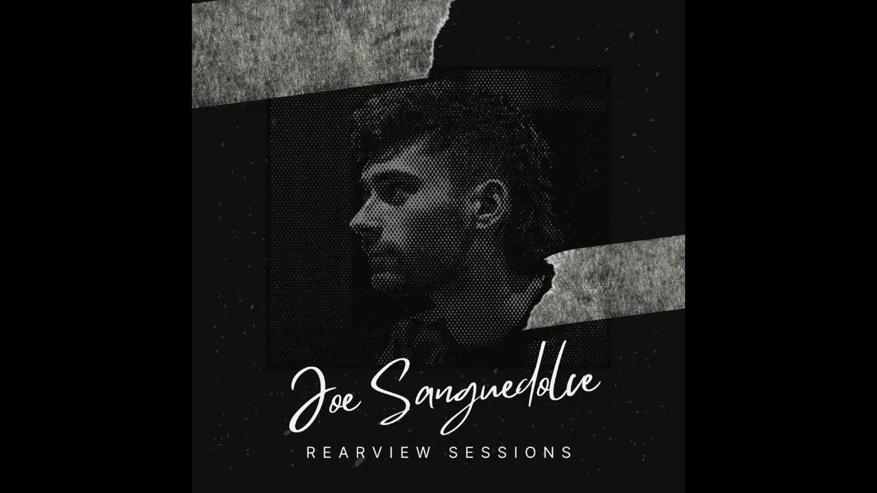 Joe Sanguedolce - Rearview (Acoustic - Rearview Sessions) (Audio Only)