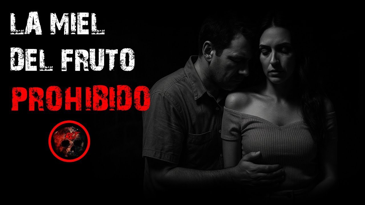 LA MIEL DEL FRUTO PROHIBIDO | RELATOS DE BRUJERIA | RELATOS Y LEYENDAS DE TERROR