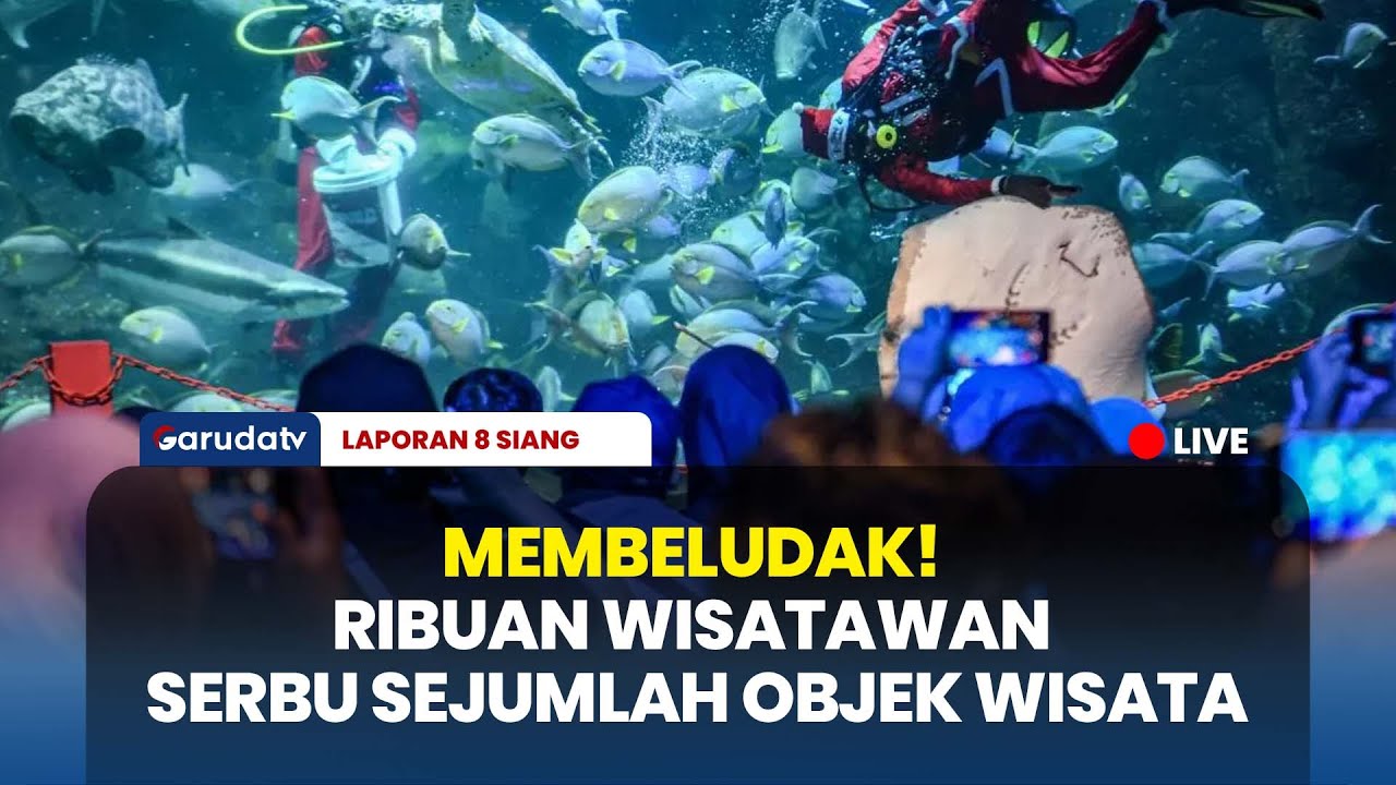 LIBUR NATAL & TAHUN BARU: Objek Wisata Diserbu Pengunjung, Wisatawan Membludak! I LAPORAN 8 SIANG