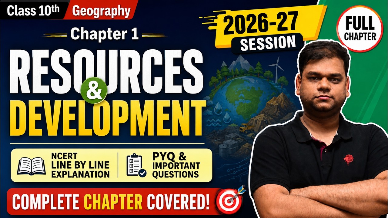 Resources and Development - Class 10 Geography Chapter 1 | Full Chapter | 2026-27 Session