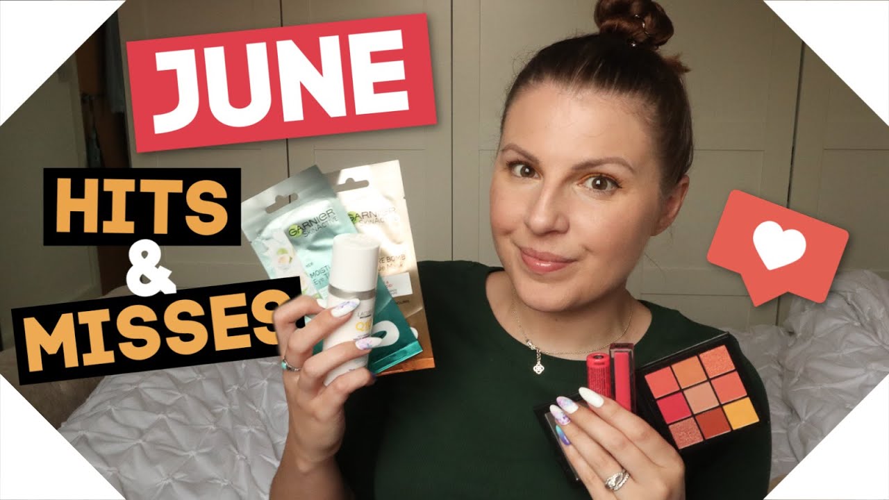 June Hits & Misses / Beauty etc.