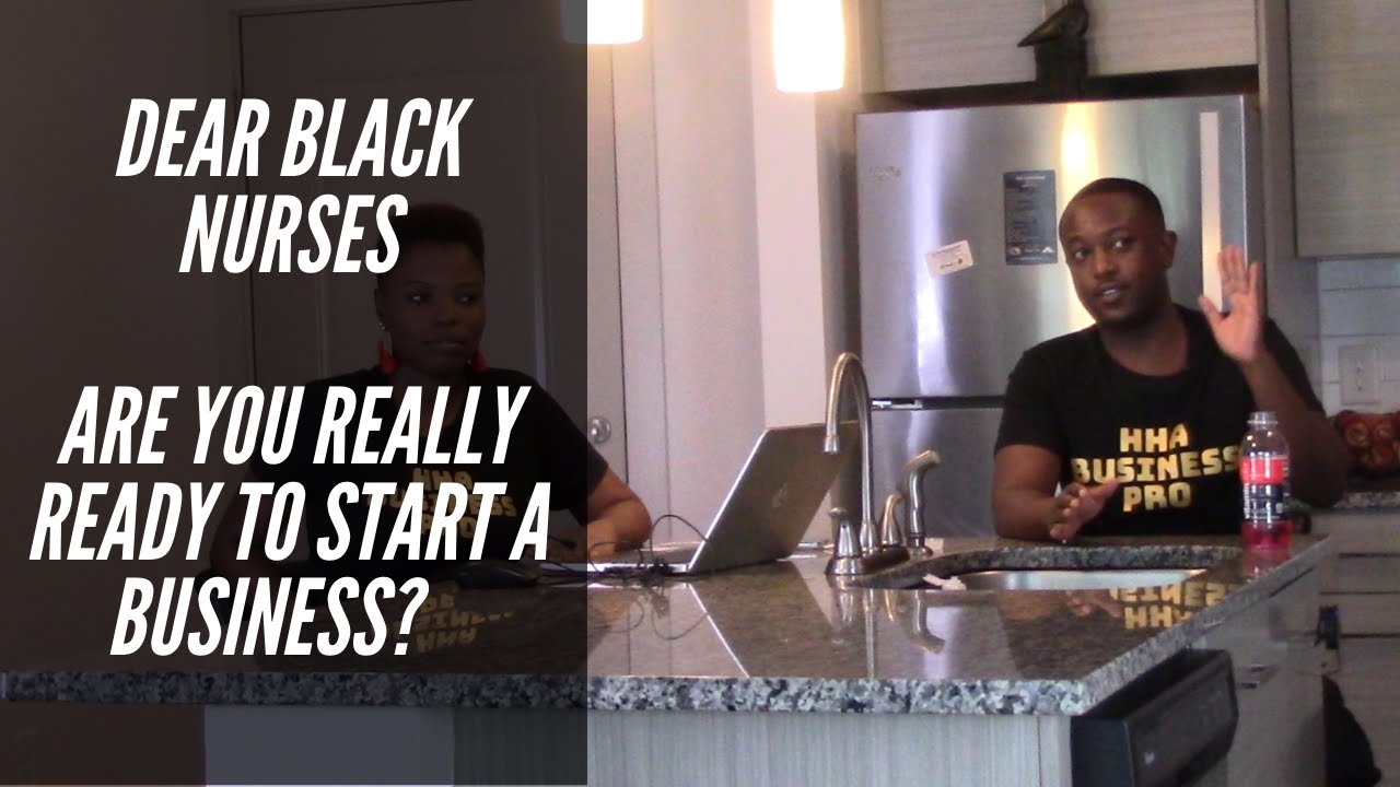 Dear Black Nurses, Are You Really Ready To Start A Business