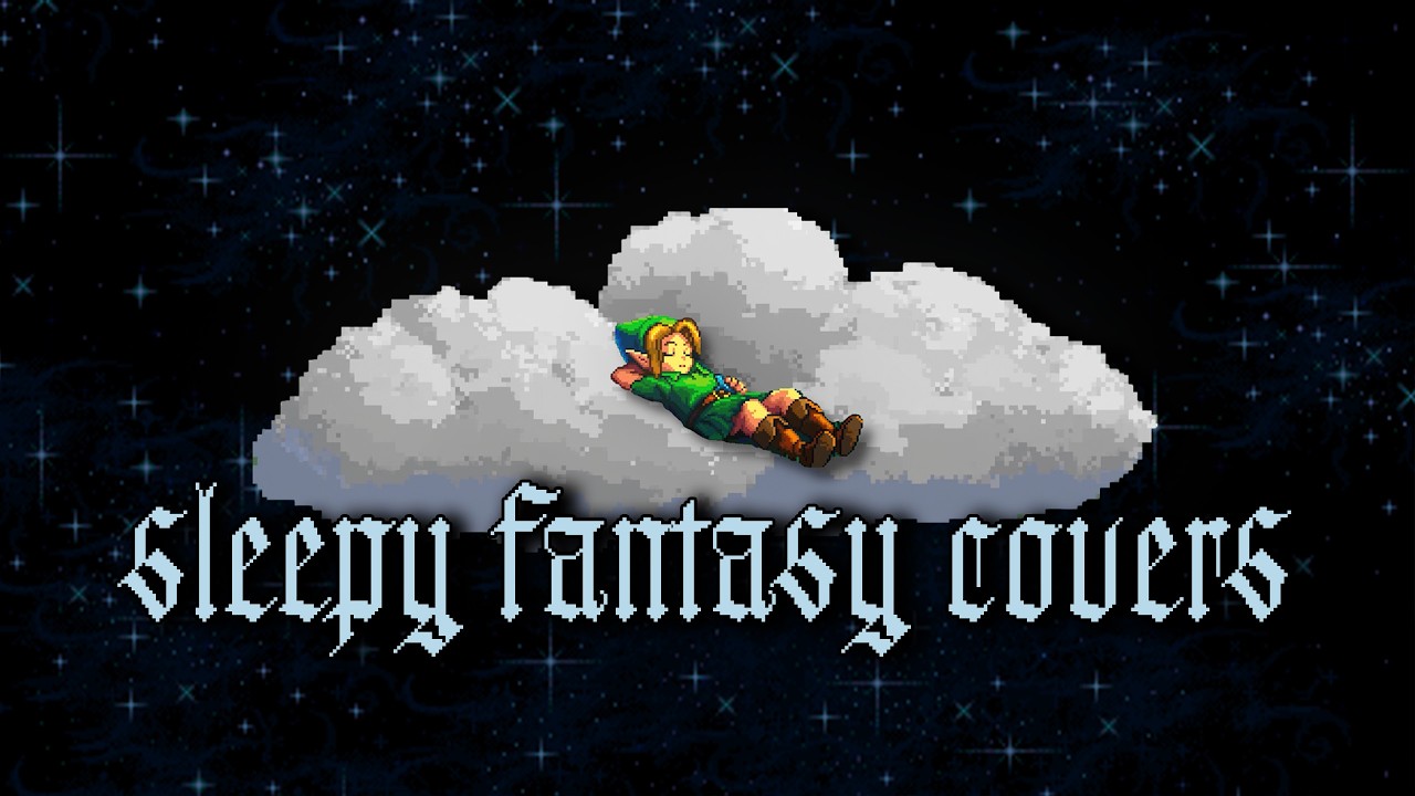sleepy fantasy covers radio 😴