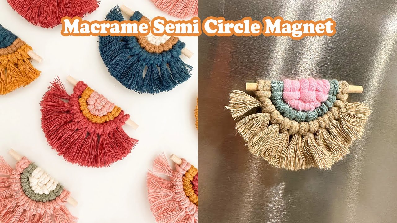 Macrame Semi-Circle Magnet TUTORIAL | Fridge décor DIY for beginners | Easy Pattern | WeaveyStudio